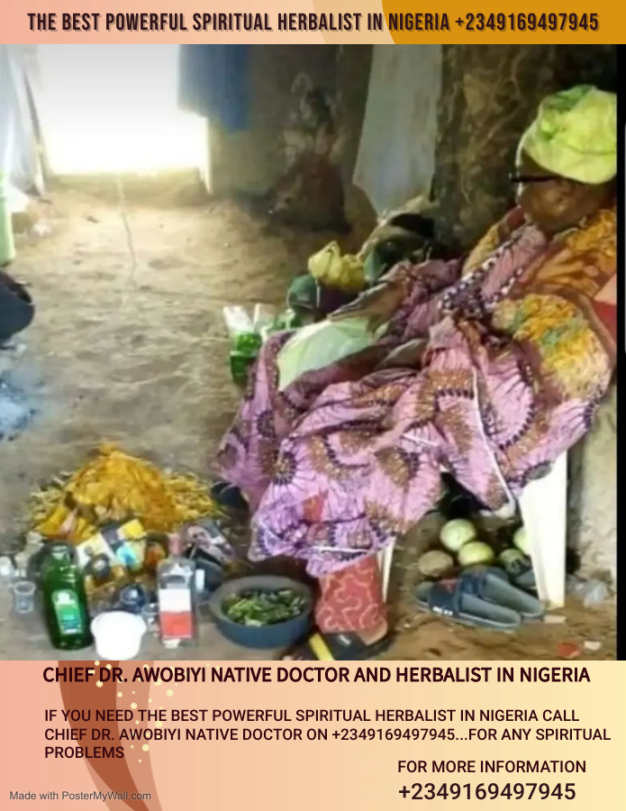 The best powerful spiritual herbalist In Nigeria 